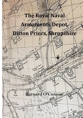 Królewski Skład Uzbrojenia Marynarki Wojennej, Ditton Priors, Shropshire - The Royal Naval Armaments Depot, Ditton Priors, Shropshire