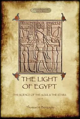 Światło Egiptu: Nauka o duszy i gwiazdach. Vol. 2 - The Light of Egypt: The Science of the Soul and the Stars. Vol. 2