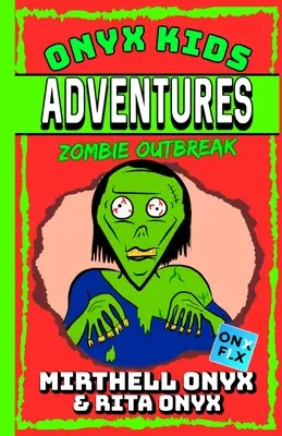 Onyx Kids Adventures: Zombie Outbreak