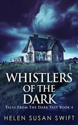 Whistlers Of The Dark: Wydanie w twardej oprawie z dużym drukiem - Whistlers Of The Dark: Large Print Hardcover Edition