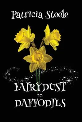 Fairydust to Daffodils: A Memoir: Dziecko z mukowiscydozą i wybory jej matki - Fairydust to Daffodils: A Memoir: A child with Cystic Fibrosis and her mother's choices