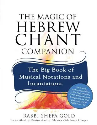 The Magic of Hebrew Chant Companion: Wielka księga muzycznych notacji i inkantacji - The Magic of Hebrew Chant Companion: The Big Book of Musical Notations and Incantations