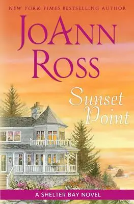 Sunset Point: Powieść o Shelter Bay - Sunset Point: A Shelter Bay Novel