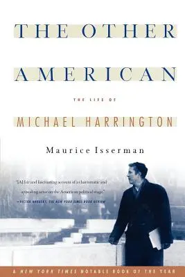 Inny Amerykanin: życie Michaela Harringtona - The Other American the Life of Michael Harrington