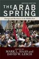 Arabska wiosna: Nadzieja i rzeczywistość powstań - The Arab Spring: The Hope and Reality of the Uprisings