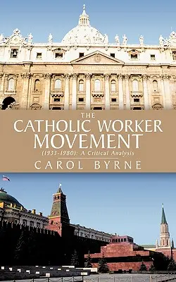 Katolicki ruch robotniczy (1933-1980): Analiza krytyczna - The Catholic Worker Movement (1933-1980): A Critical Analysis