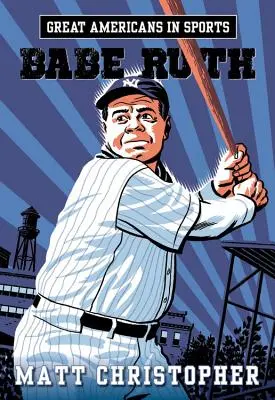 Wielcy Amerykanie w sporcie: Babe Ruth - Great Americans in Sports: Babe Ruth