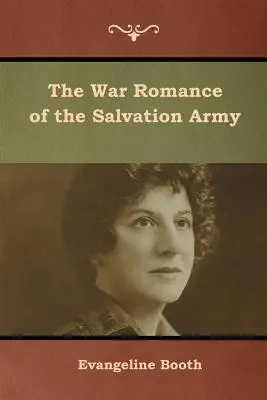 Wojenny romans Armii Zbawienia - The War Romance of the Salvation Army