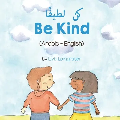 Bądź uprzejmy (arabski-angielski) كن لطيفًا - Be Kind (Arabic-English) كن لطيفًا