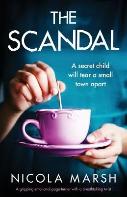 Skandal: Trzymający w napięciu emocjonalny zwrot akcji z zapierającym dech w piersiach zwrotem akcji - The Scandal: A gripping emotional page turner with a breathtaking twist