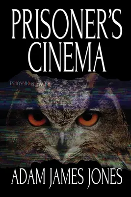 Kino więźnia - Prisoner's Cinema