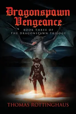 Dragonspawn Vengeance: Księga III trylogii Dragonspawn - Dragonspawn Vengeance: Book III of the Dragonspawn Trilogy