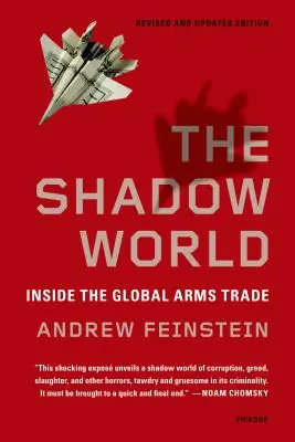 The Shadow World: Wewnątrz globalnego handlu bronią - The Shadow World: Inside the Global Arms Trade