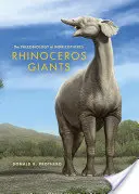 Nosorożce giganty: Paleobiologia Indricotheres - Rhinoceros Giants: The Paleobiology of Indricotheres