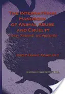 Międzynarodowy podręcznik znęcania się i okrucieństwa wobec zwierząt: teoria, badania i zastosowanie - International Handbook of Animal Abuse and Cruelty: Theory, Research, and Application