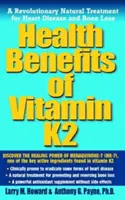 Korzyści zdrowotne witaminy K2: rewolucyjne naturalne leczenie chorób serca i utraty kości - Health Benefits of Vitamin K2: A Revolutionary Natural Treatment for Heart Disease and Bone Loss