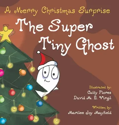 Super malutki duch: Wesoła świąteczna niespodzianka - The Super Tiny Ghost: A Merry Christmas Surprise