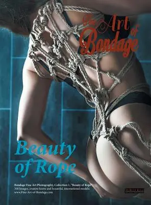 Fine Art of Bondage: Piękno liny - Fine Art of Bondage: Beauty of Rope