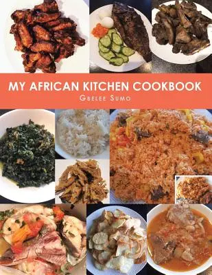 Moja afrykańska książka kucharska - My African Kitchen Cookbook