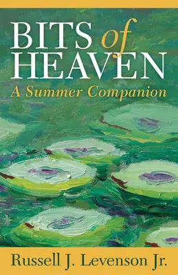 Bits of Heaven: Letni towarzysz - Bits of Heaven: A Summer Companion