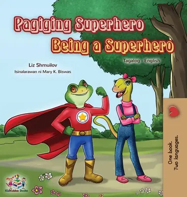 Być superbohaterem (Tagalog English Bilingual Book for Kids): Filipińska książka dla dzieci - Being a Superhero (Tagalog English Bilingual Book for Kids): Filipino children's book