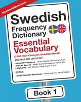 Szwedzki słownik częstotliwości - podstawowe słownictwo: 2500 najczęściej używanych szwedzkich słów - Swedish Frequency Dictionary - Essential Vocabulary: 2500 Most Common Swedish Words