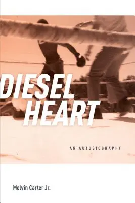 Diesel Heart: Autobiografia - Diesel Heart: An Autobiography