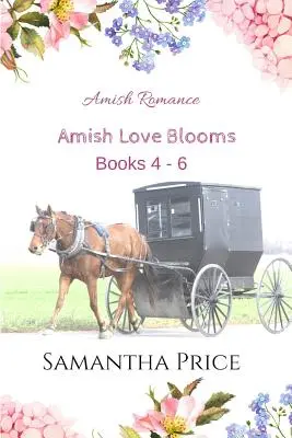 Amish Love Blooms Books 4- 6: Romans amiszów - Amish Love Blooms Books 4- 6: Amish Romance