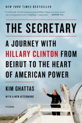 Sekretarka: Podróż z Hillary Clinton z Bejrutu do serca amerykańskiej potęgi - The Secretary: A Journey with Hillary Clinton from Beirut to the Heart of American Power
