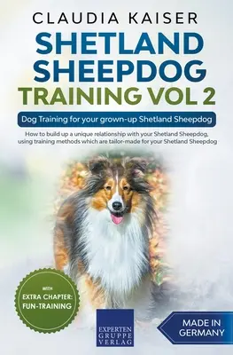 Szkolenie owczarków szetlandzkich vol. 2 - Szkolenie psów dla dorosłych owczarków szetlandzkich - Shetland Sheepdog Training Vol 2 - Dog Training for your grown-up Shetland Sheepdog