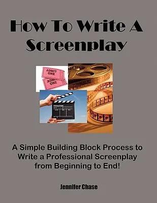 Jak napisać scenariusz filmowy - How to Write a Screenplay