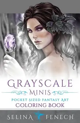 Grayscale Minis - Kieszonkowa kolorowanka w stylu fantasy - Grayscale Minis - Pocket Sized Fantasy Art Coloring Book