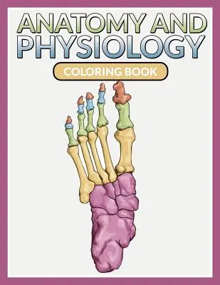 Kolorowanka z anatomii i fizjologii - Anatomy And Physiology Coloring Book