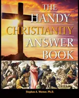 Podręczna książka z odpowiedziami na temat chrześcijaństwa - The Handy Christianity Answer Book