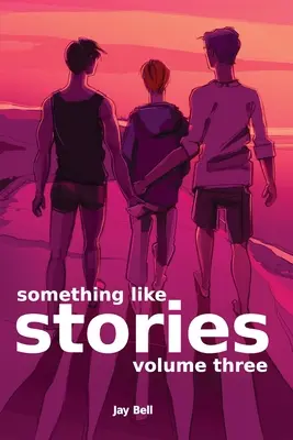 Coś jak historie - tom trzeci - Something Like Stories - Volume Three