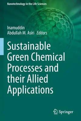 Zrównoważone zielone procesy chemiczne i związane z nimi zastosowania - Sustainable Green Chemical Processes and Their Allied Applications