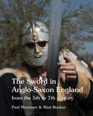 Miecz w anglosaskiej Anglii: od V do VII wieku - The Sword in Anglo-Saxon England: from the 5th to 7th century