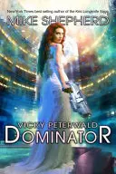 Vicky Peterwald: Dominator