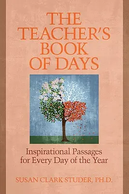 The Teacher's Book of Days: Inspirujące fragmenty na każdy dzień roku - The Teacher's Book of Days: Inspirational Passages for Every Day of the Year