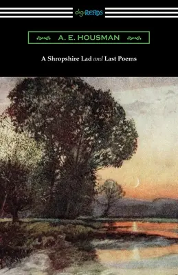 Chłopiec z Shropshire i ostatnie wiersze - A Shropshire Lad and Last Poems