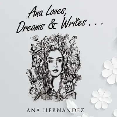 Ana kocha, marzy i pisze - Ana Loves, Dreams and Writes