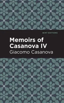 Pamiętniki Casanovy tom IV - Memoirs of Casanova Volume IV