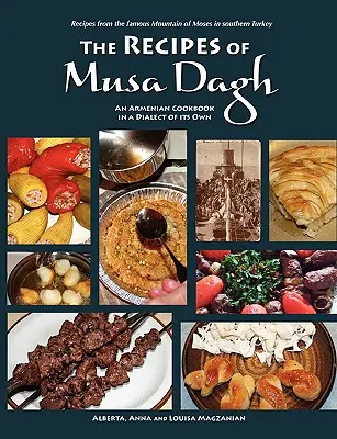 The Recipes of Musa Dagh - ormiańska książka kucharska we własnym dialekcie - The Recipes of Musa Dagh - an Armenian cookbook in a dialect of its own