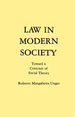 Prawo we współczesnym społeczeństwie: W stronę krytyki teorii społecznej - Law in Modern Society: Toward a Criticism of Social Theory