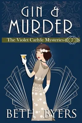 Gin i morderstwo: Przytulna tajemnica historyczna Violet Carlyle - Gin & Murder: A Violet Carlyle Cozy Historical Mystery