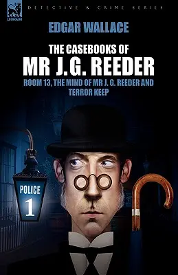 The Casebooks of MR J. G. Reeder: Księga 1 - Pokój 13, Umysł pana J. G. Reedera i Terror Keep - The Casebooks of MR J. G. Reeder: Book 1-Room 13, the Mind of MR J. G. Reeder and Terror Keep