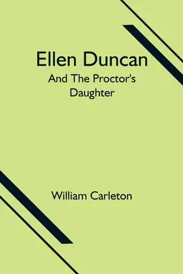 Ellen Duncan; I córka Proctora - Ellen Duncan; And The Proctor's Daughter