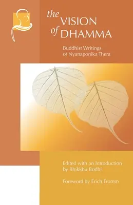 Wizja Dhammy: Buddyjskie pisma Nyanaponika Thery - The Vision of Dhamma: Buddhist Writings of Nyanaponika Thera