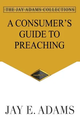 Przewodnik konsumenta po głoszeniu - A Consumer's Guide to Preaching