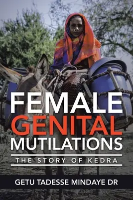 Okaleczanie żeńskich narządów płciowych: Historia Kedry - Female Genital Mutilations: The Story of Kedra